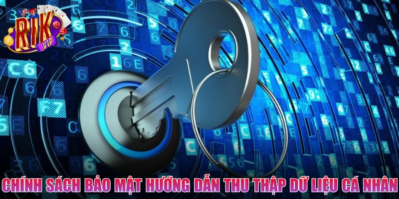 Chính sách bảo mật hướng dẫn thu thập dữ liệu cá nhân