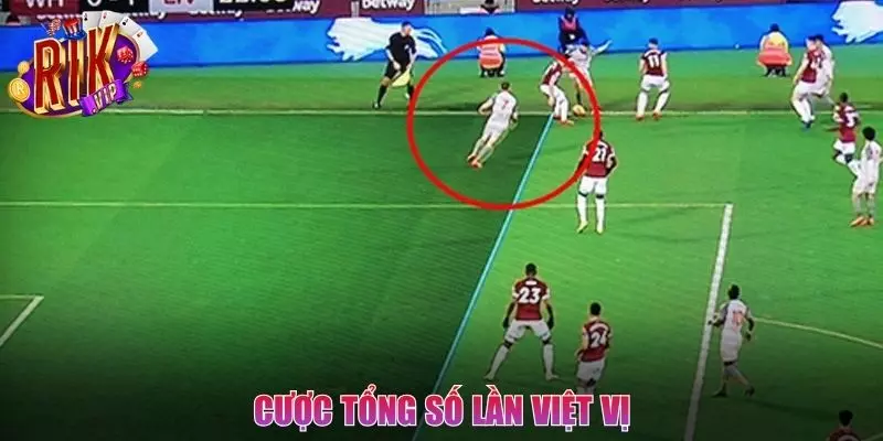 Tổng số lần cược kèo việt vị được ưa chuộng