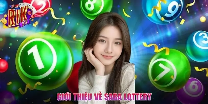 Những nét sơ lược về Saba Lottery tại Rikvip