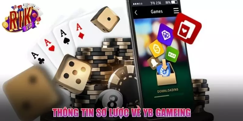 Thông tin sơ lược liên quan đến Yesbingo (YB Gaming)