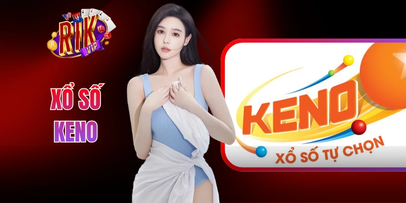 Xổ Số Keno